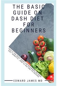 The Basic Guide on Dash Diet for Beginners