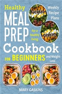 Healthy Meal Prep Cookbook for Beginners