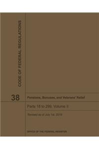 Pensions, Bonuses, and Veterans' Relief - Title 38 Volume II Code of Federal Regulations 2019-2020