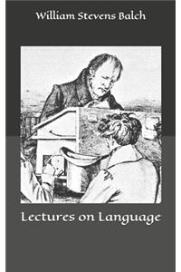 Lectures on Language