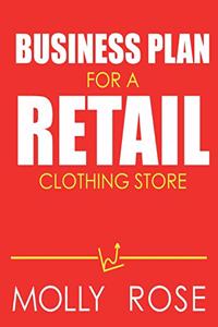 Business Plan For A Retail Clothing Store