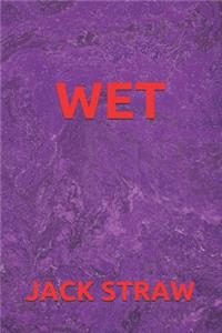 Wet