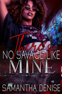 There's No Savage Like Mine