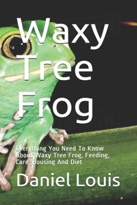 Waxy Tree Frog