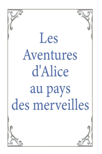 Les Aventures d'Alice au pays des merveilles
