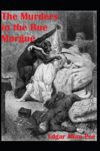 The Murders in the Rue Morgue Annotated