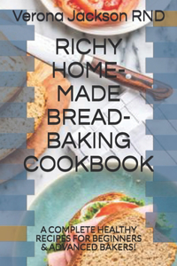 Richy Home-Made Bread-Baking Cookbook