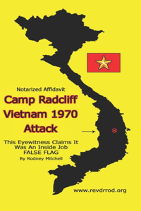 Camp Radcliff Vietnam 1970 Attacked