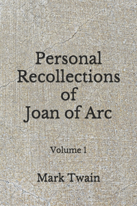 Personal Recollections of Joan of Arc