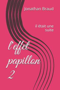 l'effet papillon 2