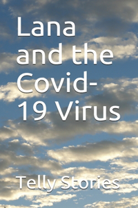 Lana and the Covid-19 Virus