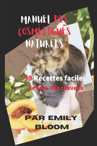Manuel des Cosmétiques Naturels