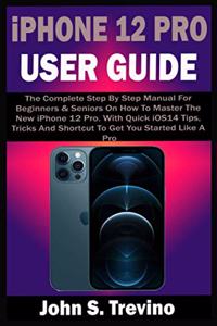 iPhone 12 PRO USER GUIDE