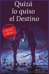 Quizá lo quiso el destino