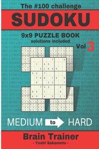 #100 Challenge SUDOKU 9x9 PUZZLE BOOK solutions included Vol 3 - Yoshi Sakamoto -