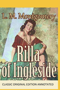 Rilla of Ingleside-Classic Original Edition(Annotated) illustrated edition