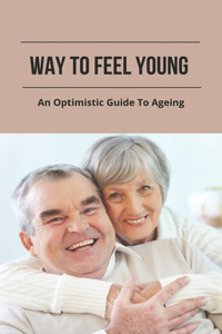 Way To Feel Young