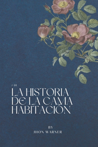 La Historia de la Cama Habitación