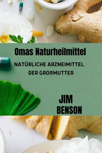 Omas Naturheilmittel