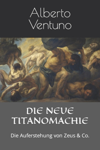 Die Neue Titanomachie