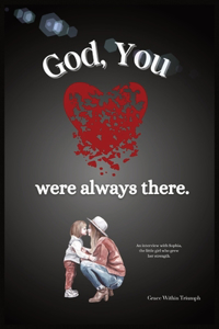 God, You Were Always There.