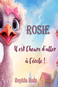 Rosie, il est l'heure d'aller à l'école !