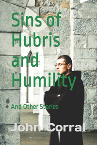 Sins Of Hubris and Humility