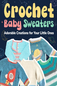 Crochet Baby Sweaters