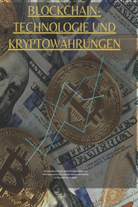 Blockchain-Technologie und Kryptowährungen erklärt