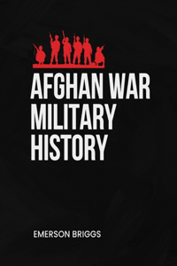 Afghan War Military History