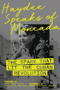Haydee Speaks of Moncada