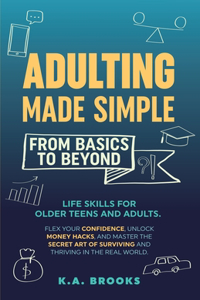 Adulting Made Simple - From Basics to Beyond