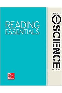 Glencoe Integrated Iscience, Course 3, Grade 8, Reading Essentials, Student Edition