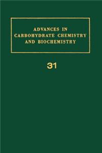 Adv in Carbohydrate Chem & Biochem Vol31