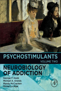 Psychostimulants (Volume 2) (Neurobiology of Addiction Series, Volume 2)