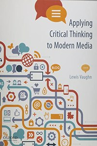 Applying Critical Thinking to Modern Media: Effective Reasoning about Claims in the New Media Landscape