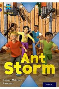 Project X Origins: Brown Book Band, Oxford Level 11: Conflict: Ant Storm