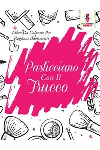 Pasticciano Con Il Trucco