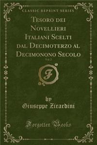 Tesoro Dei Novellieri Italiani Scelti Dal Decimoterzo Al Decimonono Secolo, Vol. 2 (Classic Reprint)