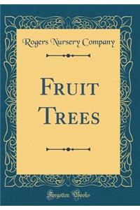 Fruit Trees (Classic Reprint)