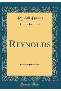 Reynolds (Classic Reprint)