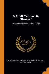 Is It Mt. Tacoma Or Rainier.