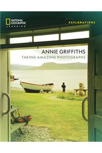 Annie Griffiths: Taking Amazing Photographs