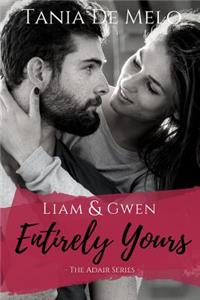 The Adair Series: Liam & Gwen - Entirely Yours
