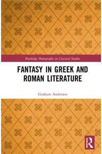 Fantasy in Greek and Roman Literature