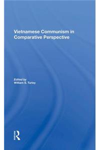 Vietnamese Communism in Comparative Perspective