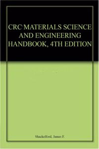 Crc Materials Science And Engineering Handbook, 4Th Edition