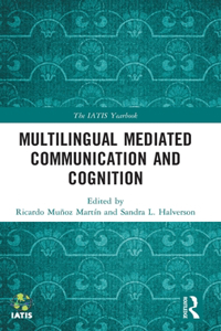 Multilingual Mediated Communication and Cognition