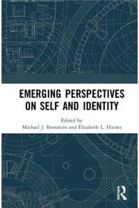 Emerging Perspectives on Self and Identity