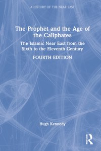 Prophet and the Age of the Caliphates